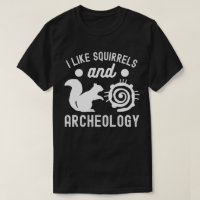 Ich mag Eichhörnchen und Archäologie, Archäologie 