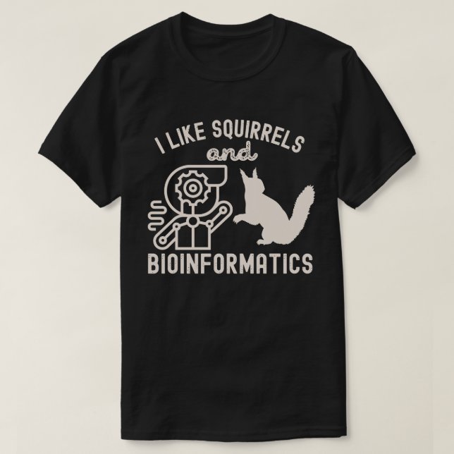 Ich mag Eichhörnchen und Bioinformatik T-Shirt (Design vorne)