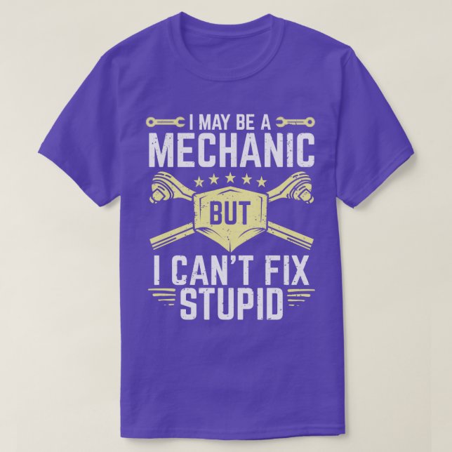 Ich mag ein Mechaniker sein, aber ich kann den Dum T-Shirt (Design vorne)