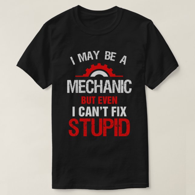 Ich mag ein Mechaniker sein, aber ich kann den Stu T-Shirt (Design vorne)
