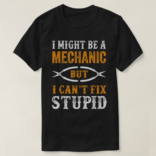 Ich mag ein Mechaniker sein, aber ich kann keinen  T-Shirt (Design vorne)