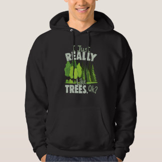 Ich mag einfach wirklich Bäume Ok Liebe Bäume 1 Hoodie