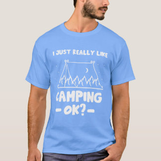 Ich mag einfach wirklich Camping Ok Camp Camper Li T-Shirt