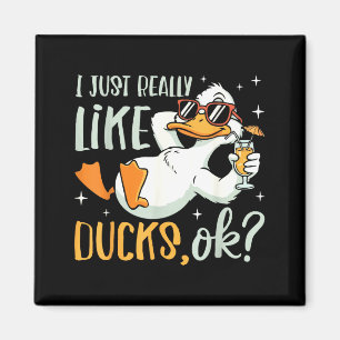Ich mag einfach wirklich Enten Ok Lustiger Tierlie Magnet