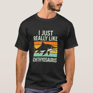 Ich mag einfach wirklich Ichthyosaurus Meeresrepti T-Shirt