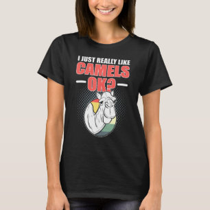 Ich mag einfach wirklich Kamele ok Kamele Frauen T-Shirt