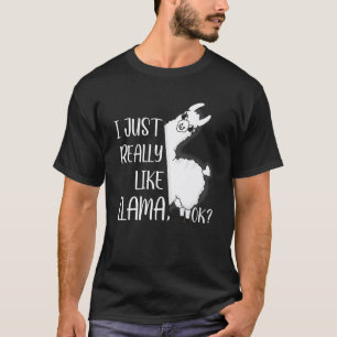 Ich mag einfach wirklich Lama Ok Meme Lama für Lam T-Shirt