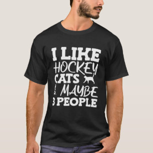 Ich mag Eishockey-Katzen und vielleicht 3 Leute T-Shirt