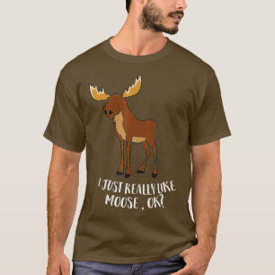 Ich mag Elche einfach wirklich Ok Lustiger kanadis T-Shirt