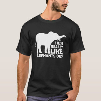 Ich mag Elefanten einfach nur ok T-Shirt