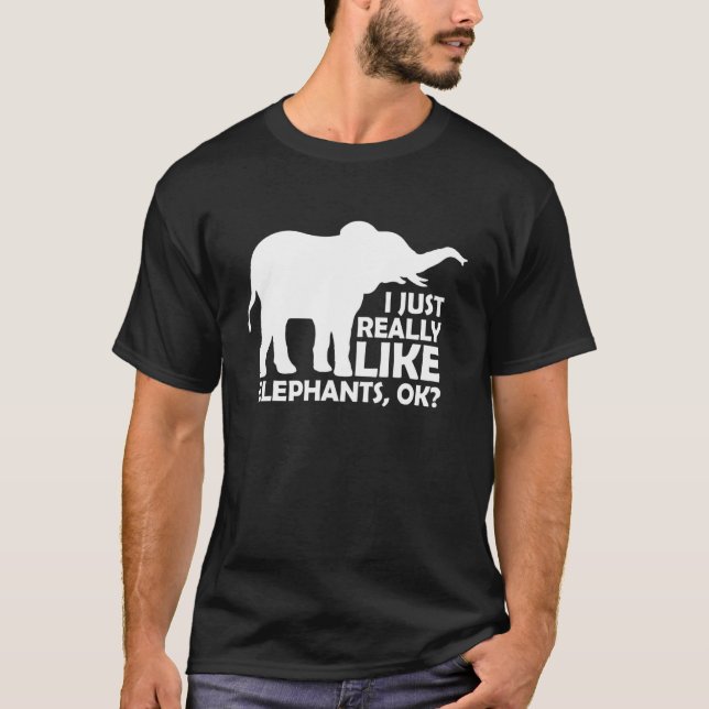 Ich mag Elefanten einfach nur ok T-Shirt (Vorderseite)
