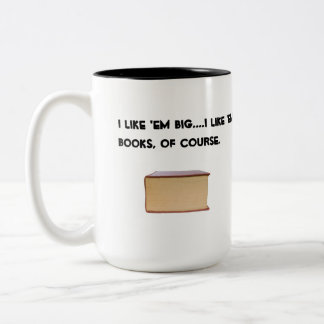 Ich mag 'Em Big Zweifarbige Tasse