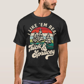 Ich mag 'Em Real Thick Sprucey Funny Christmas Tor T-Shirt