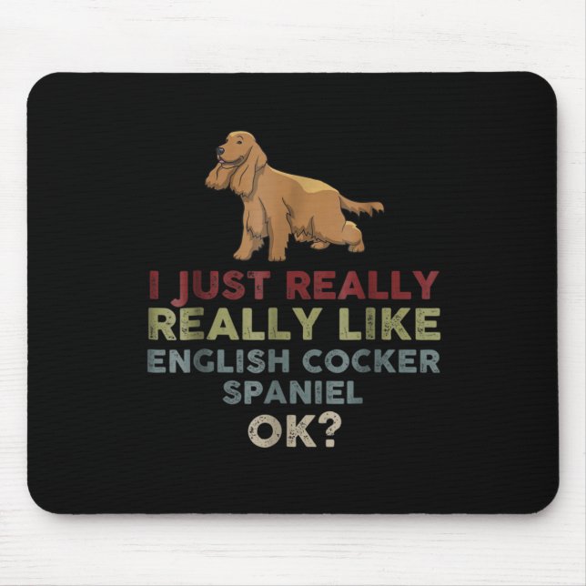 Ich mag Englisch Cocker Spanisch wirklich sehr Mousepad (Vorne)