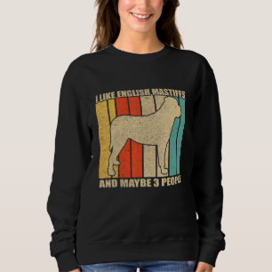 Ich mag English Mastiff und vielleicht 3 Personen Sweatshirt