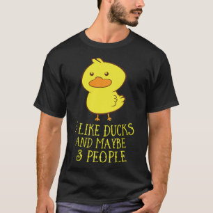 Ich mag Enten und vielleicht 3 Leute lustige Enten T-Shirt