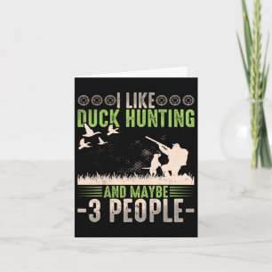 Ich mag Entenjagd und vielleicht mag ich 3 Leute l Karte