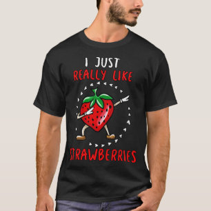 Ich mag Erdbeeren wirklich. T-Shirt