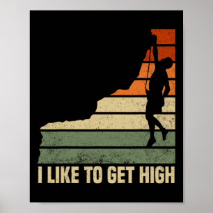 Ich mag es, beim Klettern hoch zu steigen Bergklet Poster
