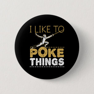 Ich mag es, Dinge lustige Fencing Sport zu poke Button