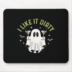 Ich mag es Dirty Halloween Dirty Martini Ghost Mousepad