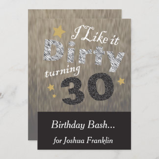 Ich mag es Dirty Turning 30 - 30. Geburtstag Einladung