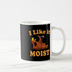 Ich mag es feucht Lustige Thanksgiving-Lebensmitte Kaffeetasse