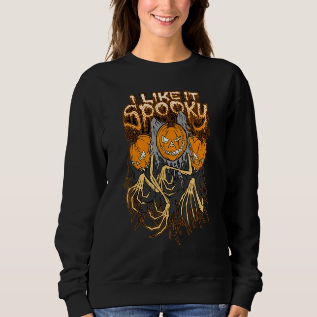 Ich mag es Gruselig Unheimlich Goth Pumpkins Hallo Sweatshirt (Vorderseite)