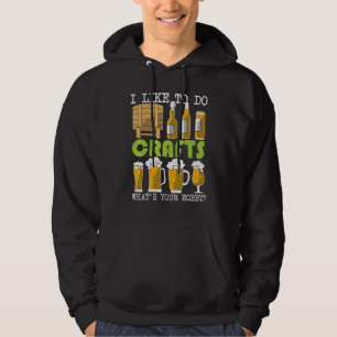 Ich mag es, Handwerkskunst zu machen, was dein Hob Hoodie