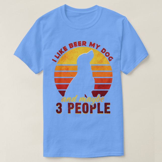 Ich mag es, meinen Hund zu sein, und vielleicht 3  T-Shirt (Design vorne)