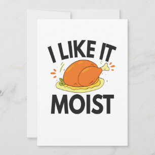 Ich mag es Moist Funny Erntedank Toastgeflügel Dankeskarte
