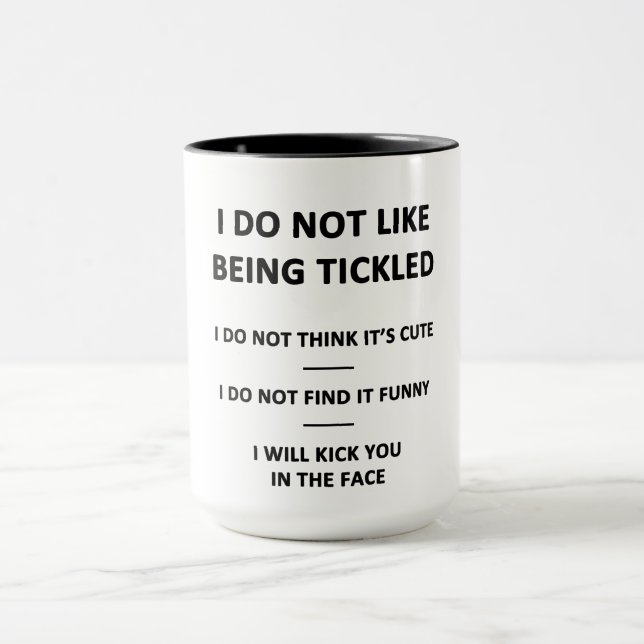 Ich mag es nicht, Kitzel zu sein Tasse (Zentrum)