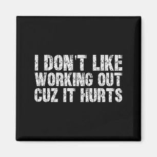 Ich mag es nicht, mich im Fitnessstudio zu quälen, Magnet