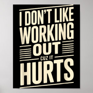 Ich mag es nicht, mich sportlich zu betätigen, wei poster