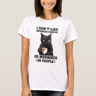 Ich mag es nicht, wenn Leute morgens katzenjagen T-Shirt