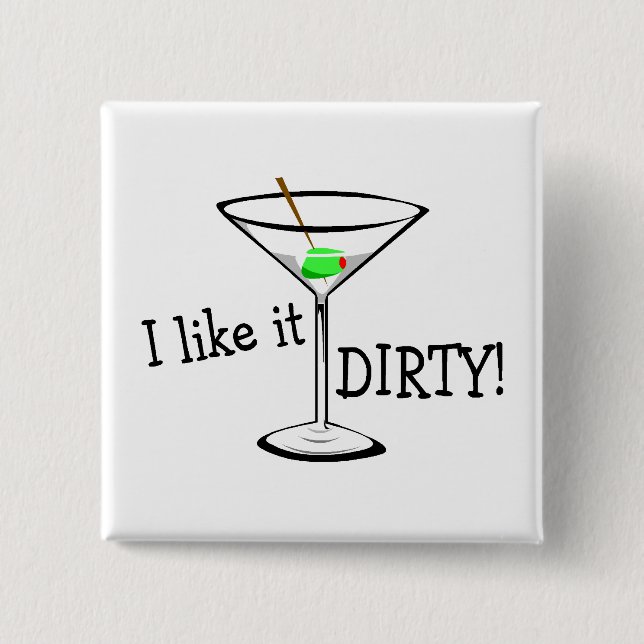 Ich mag es schmutziger Martini 3 Button (Vorderseite)