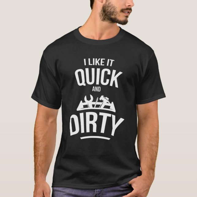 Ich mag es schnelles und dreckiges Garage Funny Ca T-Shirt (Vorderseite)
