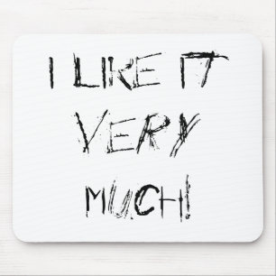 Ich mag es SEHR! Mousepad