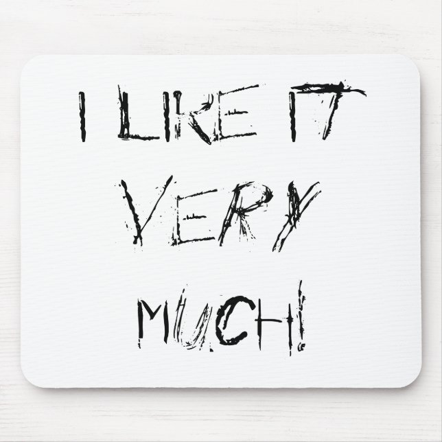 Ich mag es SEHR! Mousepad (Vorne)