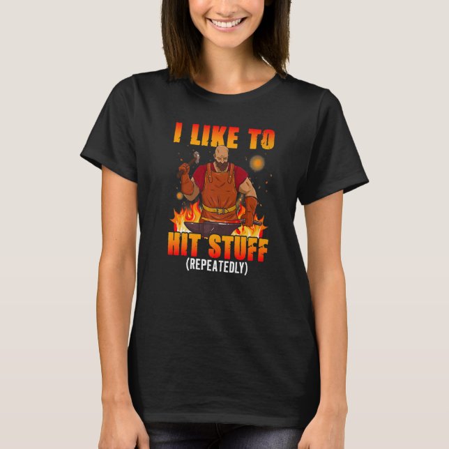 Ich mag es, Stuff Blacksmith zu treffen T-Shirt (Vorderseite)