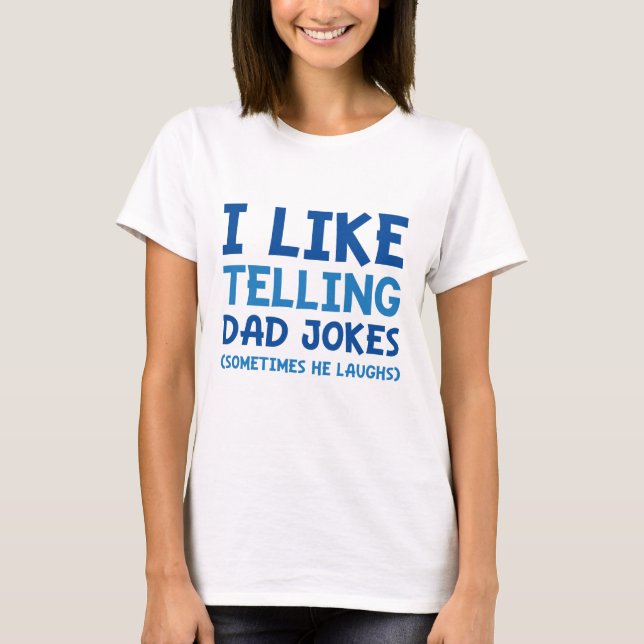 Ich mag es, Vater Jokes zu erzählen T-Shirt (Vorderseite)