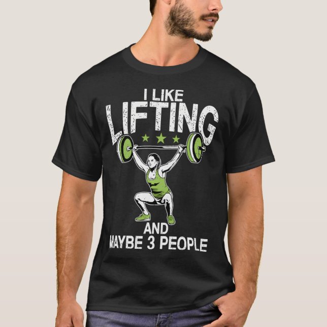 Ich mag es zu heben und vielleicht 3 Leute Fitness T-Shirt (Vorderseite)
