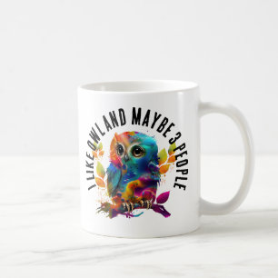 ICH MAG EULE UND VIELLEICHT 3 PERSONEN KAFFEETASSE