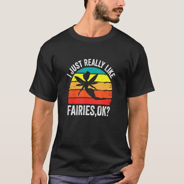 Ich mag Fairies Ok Fairy einfach nur T-Shirt (Vorderseite)