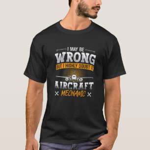 Ich mag falsch liegen Liebe Flugzeuge Luftfahrt re T-Shirt