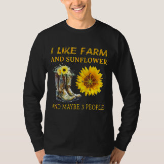 Ich mag Farm und Sonnenblumen und vielleicht beweg T-Shirt