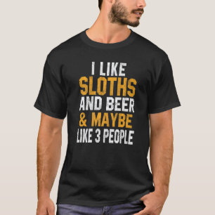 Ich mag Faultiere und Bier Faulheit Wandern Süßes T-Shirt
