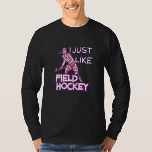 Ich mag Feldhockey T-Shirt