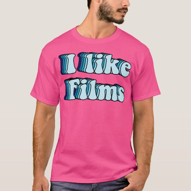 Ich mag Filme T-Shirt (Vorderseite)