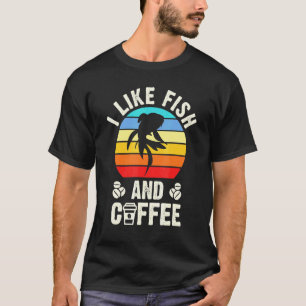 Ich mag Fisch Kaffee Vintage Haustier Thema T-Shirt